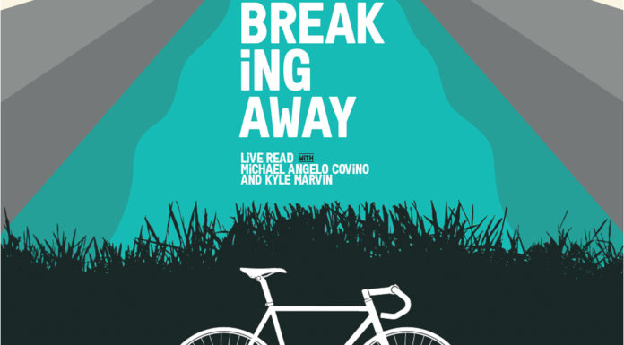 Breaking Away Film Independent presents a Live Reading of "Breaking Away"
